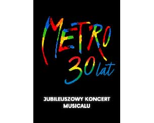 Bilety na koncert Musical METRO - 30 Lat Najlepszego Polskiego Musicalu w Kielcach - 15-06-2024