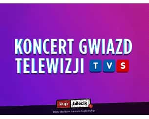 Bilety na koncert Gwiazd TelewizjI TVS w Skoczowie - 20-04-2024