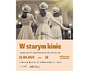Bilety na koncert Teatr Piosenki "W starym kinie" w Tomaszowie Mazowieckim - 26-04-2024