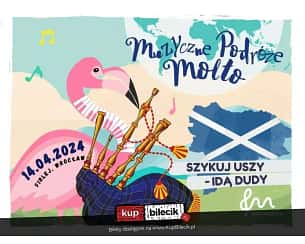 Bilety na spektakl Muzyczne podróże Flaminga MOLTO - Szykuj uszy - idą dudy - Wrocław - 14-04-2024