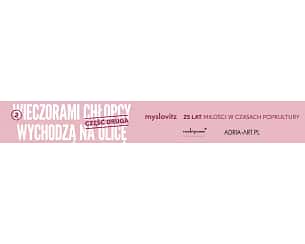 Bilety na koncert Myslovitz - 25 lat Miłość w Czasach Popkultury w Radomiu - 24-11-2024