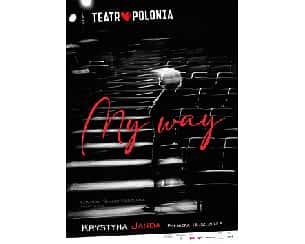 Bilety na spektakl MY WAY - monolog Krystyny Jandy - Warszawa - 14-05-2024