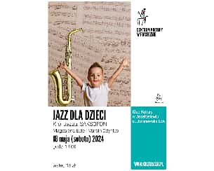 Bilety na koncert Jazz dla dzieci. Król Jazzu: SAKSOFON. w Józefosławiu - 18-05-2024