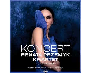 Bilety na koncert Renata Przemyk Kwartet - Babę Zesłał Bóg w Warszawie - 18-04-2024