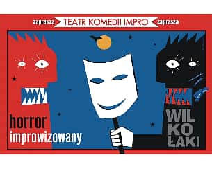 Bilety na spektakl Wilkołaki - horror improwizowany - Łódź - 27-04-2024