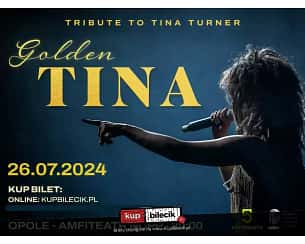 Bilety na koncert Golden Tina - Tribute to Tina Turner w Opolu - 26-07-2024