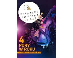 Bilety na koncert Speaking Concerts - 4 Pory w Roku czyli czego nie wiemy o Antonim V. w Warszawie - 10-11-2024
