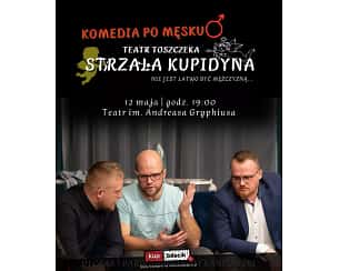 Bilety na spektakl Strzała Kupidyna - komedia po męsku - Głogów - 12-05-2024