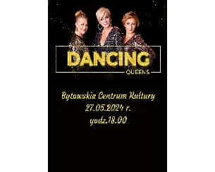 Bilety na koncert Dancing Queens - koncert w Bytowie - 27-05-2024