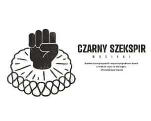 Bilety na spektakl Czarny Szekspir - Warszawa - 08-06-2024