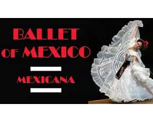 Bilety na spektakl Ballet of Mexico - Mexicana - Ballet of Mexico-Mexicana - Lublin - 15-01-2025
