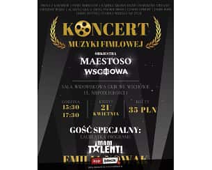 Bilety na koncert Orkiestra Maestoso Wschowa - Koncert Muzyki Filmowej Orkiestra Maestoso Wschowa - 21-04-2024