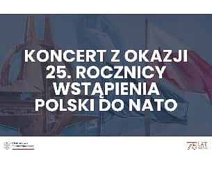 Bilety na koncert z okazji 25. rocznicy wstąpienia Polski do NATO w Poznaniu - 16-04-2024