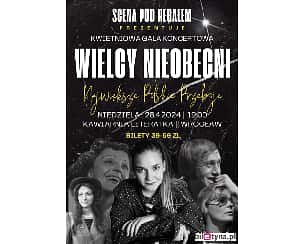 Bilety na koncert Kwietniowa Gala Koncertowa - Wielcy Nieobecni - Największe Polskie Przeboje we Wrocławiu - 28-04-2024