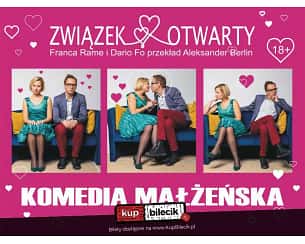 Bilety na spektakl Związek otwarty - BTD - Reżyseria: Żanetta Gruszczyńska-Ogonowska, Wojciech Rogowski - Koszalin - 18-05-2024