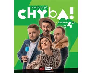 Bilety na kabaret Chyba w programie "4" w Radomiu - 12-04-2024