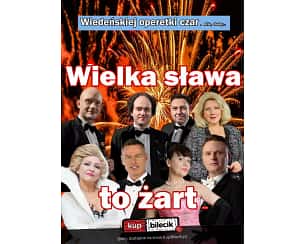 Bilety na koncert Wielka sława to żart - Wiedeńskiej operetki czar Gala operetkowo-musicalowa, świat koncertów wiedeńskich, operetek, musicali w Jaworznie - 26-10-2024