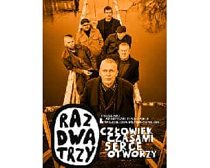 Bilety na koncert Raz Dwa Trzy - Człowiek czasami serce otworzy w Nowym Dworze Mazowieckim - 12-10-2024