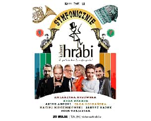 Bilety na kabaret Hrabi & Goście - Symfonicznie w Krakowie - 28-05-2024