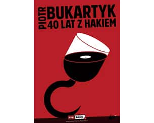 Bilety na koncert Piotr Bukartyk - 40 lat z hakiem - Koncert jubileuszowy 40 lat z hakiem w Toruniu - 16-05-2024