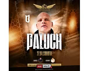 Bilety na koncert Paluch w Gold Złotów! - 27-04-2024