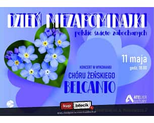 Bilety na koncert Żeński chór Belcanto - Koncert żeńskiego chóru Belcanto z okazji Dnia Niezapominajki w Jaworznie - 11-05-2024