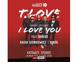 Bilety na koncert T.LOVE & Goście. Koncert specjalny "I LOVE YOU" w Katowicach - 26-05-2024