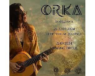 Bilety na koncert ORKA - Deep Vocal Journey & Singing Circle in Warsaw w Warszawie - 21-09-2024