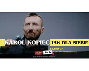 Bilety na kabaret Karol Kopiec - "Jak dla siebie"  (testy nowego programu) w Katowicach - 21-05-2024