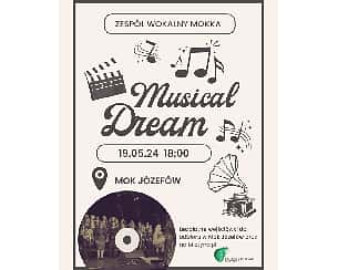 Bilety na koncert „Musical Dream” - zespół wokalny Mokka w Józefowie - 19-05-2024