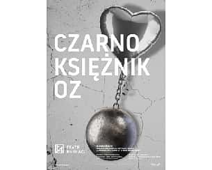 Bilety na spektakl CZARNOKSIĘŻNIK OZ - Poznań - 26-05-2024