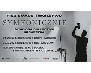 Bilety na koncert FISZ EMADE TWORZYWO - Symfonicznie w Warszawie - 12-11-2024