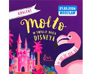 Bilety na koncert Flaming Molto w Muzykolandii - Molto w świecie bajek Disneya we Wrocławiu - 27-05-2024