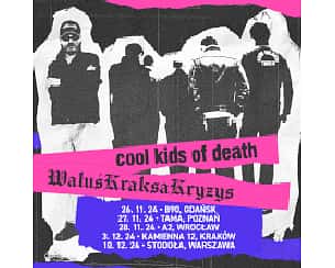 Bilety na koncert Cool Kids of Death + WaluśKraksaKryzys w Poznaniu - 27-11-2024