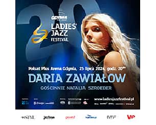Bilety na koncert DARIA ZAWIAŁOW z gościnnym udziałem Natalii Szroeder w Gdyni - 25-07-2024