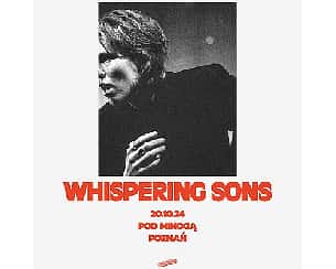 Bilety na koncert WHISPERING SONS | POZNAŃ - 20-10-2024