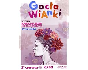 Bilety na koncert GocłaWIANKI: Karolina Lizer i jej Orkiestra & Łysa Góra (koncert) w Warszawie - 21-06-2024