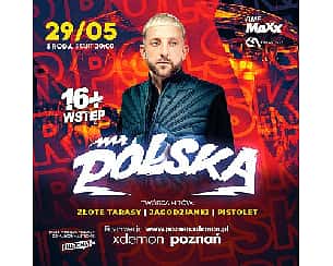 Bilety na koncert Mr. Polska | X-Demon Poznań - 29-05-2024