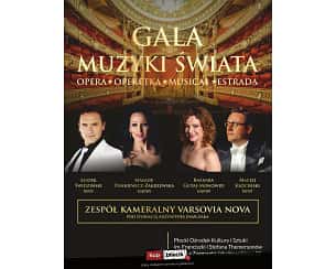 Bilety na koncert GALA MUZYKI ŚWIATA opera, operetka, musical, estrada w Płocku - 14-12-2024