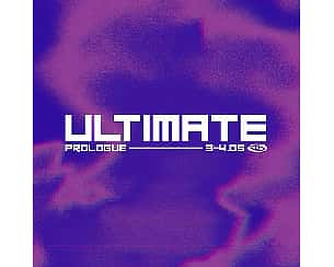 Bilety na koncert ULTIMATE | Prologue w Gdyni - 03-05-2024