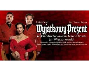 Bilety na spektakl Wyjątkowy prezent - Poznań - 12-05-2024