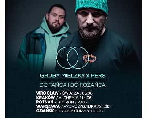 Bilety na koncert Gruby Mielzky x Pers | Warszawa w Krakowie - 21-06-2024