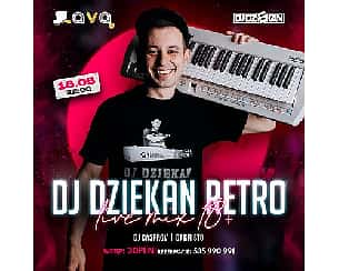 Bilety na koncert DJ Dziekan | Retro Live Mix 18+ w Bydgoszczy - 18-05-2024
