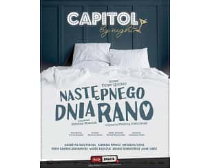 Bilety na spektakl Następnego dnia rano - Capitol by night - Warszawa - 30-08-2024