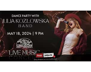 Bilety na koncert Julia Kozłowska Band - DANCE PARTY WITH JULIA KOZŁOWSKA BAND w Klubie Pod Jaszczurami! w Krakowie - 18-05-2024