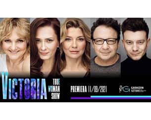 Bilety na spektakl VICTORIA / True Woman Show - Warszawa - 30-06-2024