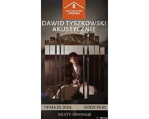 Bilety na koncert Dawid Tyszkowski Akustycznie w Lutyni - 19-05-2024