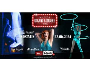 Bilety na spektakl Burlesque and Circus - Burleska by Rose de Noir w restauracji Fregata - Koszalin - 22-06-2024