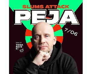 Bilety na koncert PEJA/SLUMS ATTACK | POZNAŃ - 07-06-2024