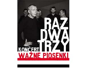 Bilety na koncert Raz Dwa Trzy - Ważne piosenki w Warszawie - 12-07-2021
